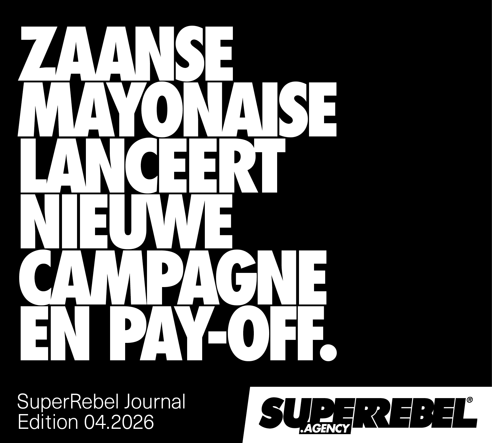 Zaanse Mayonaise lanceert nieuwe campagne en pay-off: Zo smaakt er écht maar een.