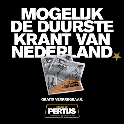 HOUSE OF PERTIJS LANCEERT DE DUURSTE KRANT VAN NEDERLAND 